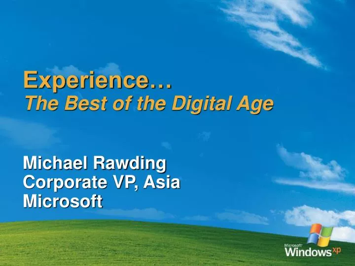 experience the best of the digital age