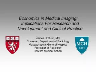 Economics in Medical Imaging: Implications For Research and Development and Clinical Practice