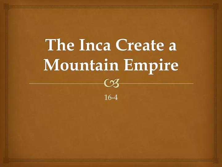 the inca create a mountain empire