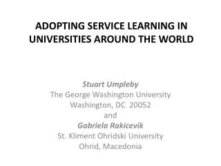 ADOPTING SERVICE LEARNING IN UNIVERSITIES AROUND THE WORLD