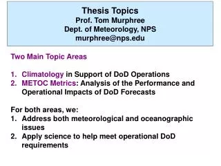 Thesis Topics Prof. Tom Murphree Dept. of Meteorology, NPS murphree@nps
