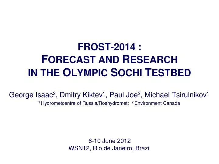frost 2014 f orecast and r esearch in the o lympic s ochi t estbed