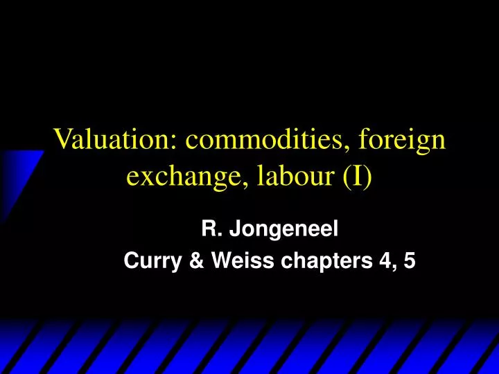 valuation commodities foreign exchange labour i