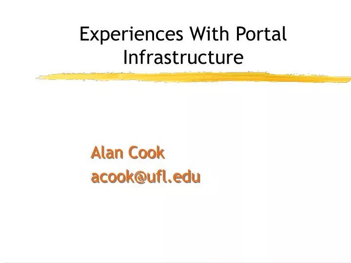 experiences with portal infrastructure