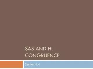 SAS and HL Congruence