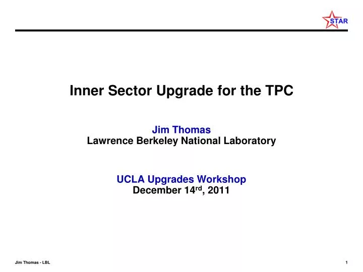 inner sector upgrade for the tpc jim thomas lawrence berkeley national laboratory