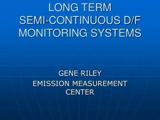 LONG TERM SEMI-CONTINUOUS D/F MONITORING SYSTEMS