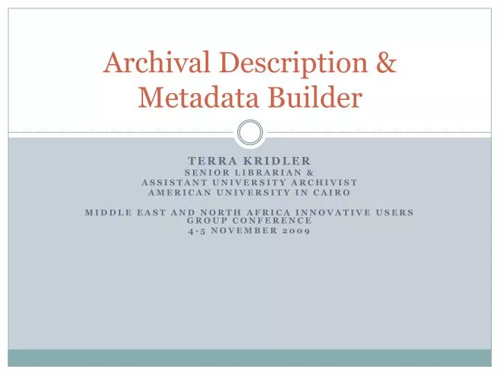 archival description metadata builder