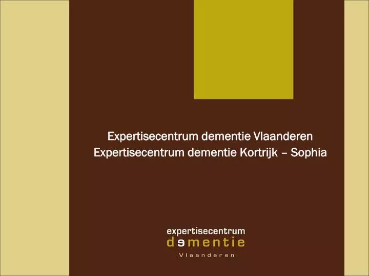 expertisecentrum dementie vlaanderen expertisecentrum dementie kortrijk sophia