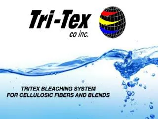 TRITEX BLEACHING SYSTEM FOR CELLULOSIC FIBERS AND BLENDS
