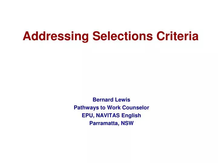 addressing selections criteria
