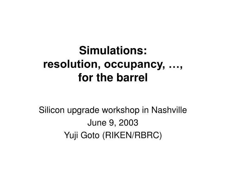 simulations resolution occupancy for the barrel