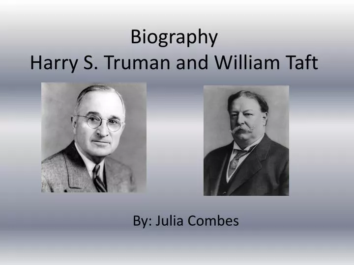 biography harry s t ruman and william t aft