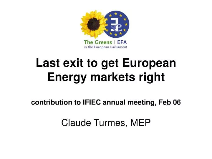 last exit to get european energy markets right contribution to ifiec annual meeting feb 06