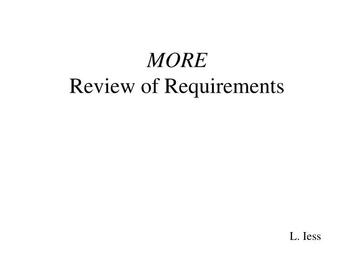 more review of requirements