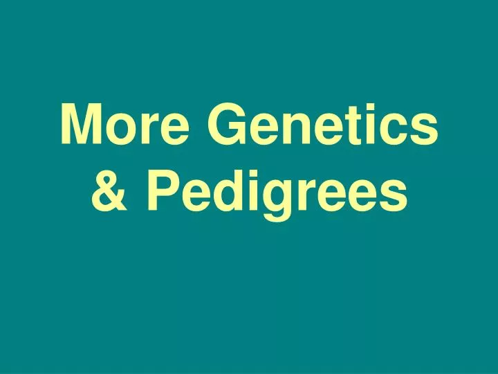 more genetics pedigrees