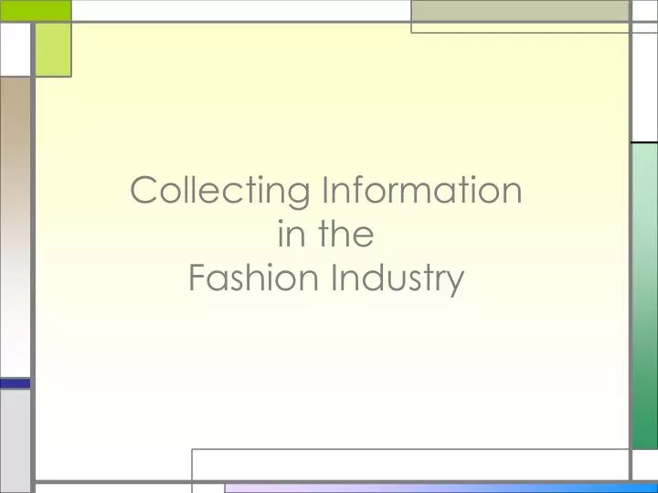 collecting information in the fashion industry