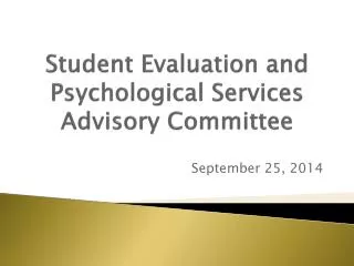 Student Evaluation and Psychological Services Advisory Committee