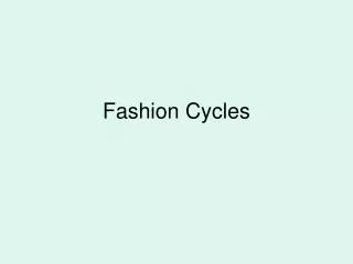 Fashion Cycles