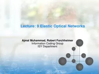 Lecture: 9 Elastic Optical Networks