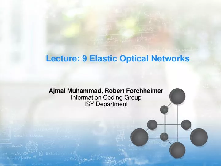 lecture 9 elastic optical networks