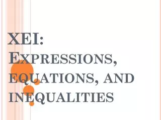 XEI: Expressions, equations, and inequalities