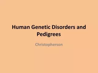 Human Genetic Disorders and Pedigrees