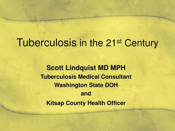 tuberculosis in the 21 st century