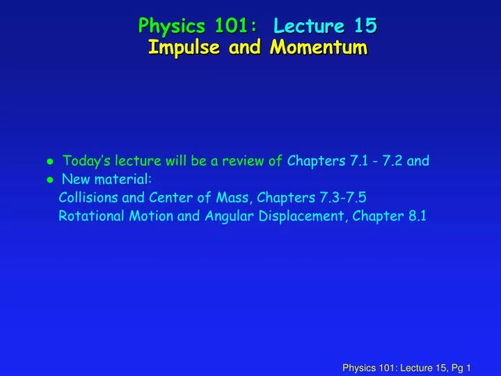 physics 101 lecture 15 impulse and momentum