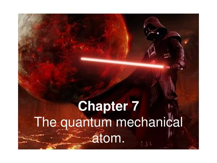 chapter 7 the quantum mechanical atom