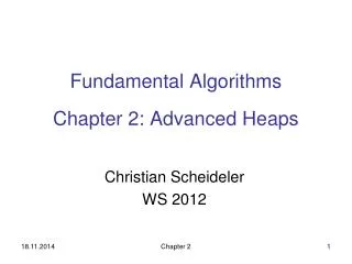Fundamental Algorithms Chapter 2: Advanced Heaps