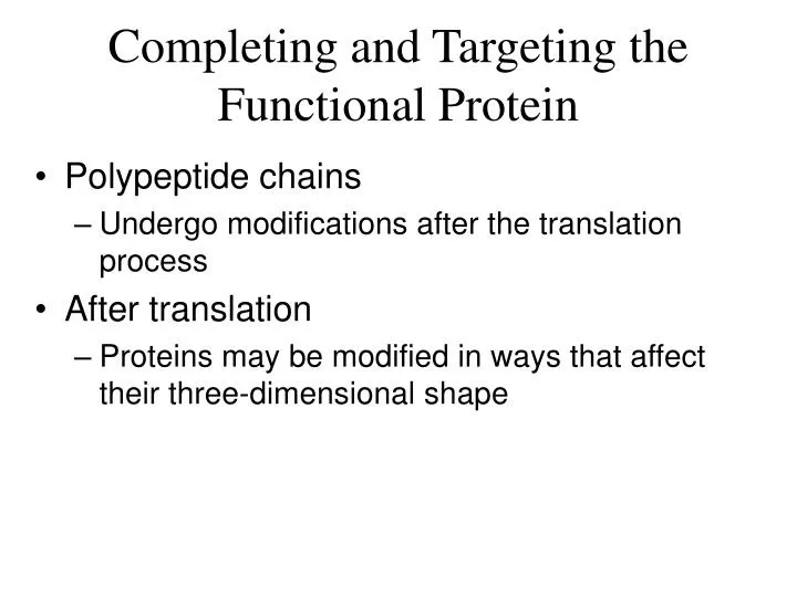 completing and targeting the functional protein