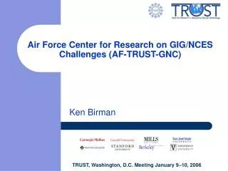 Air Force Center for Research on GIG/NCES Challenges (AF-TRUST-GNC)
