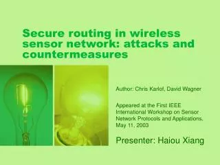 Secure routing in wireless sensor network: attacks and countermeasures
