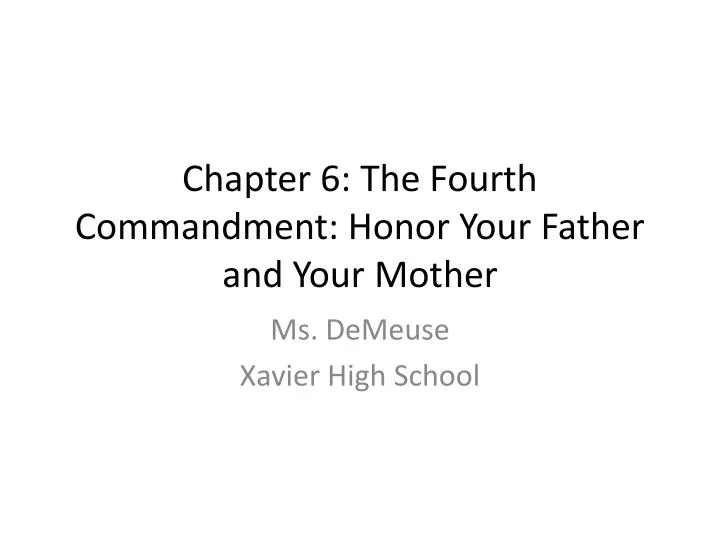 chapter 6 the fourth commandment honor your father and your mother