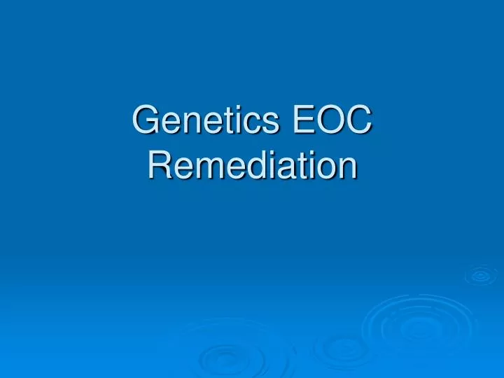 genetics eoc remediation