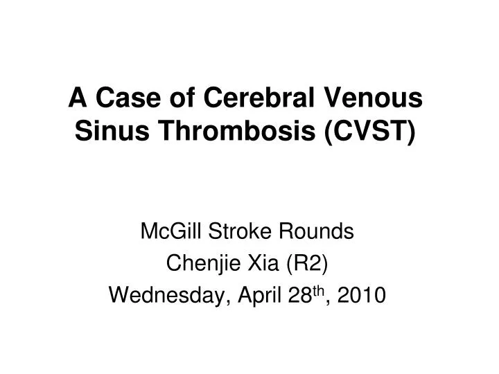 a case of cerebral venous sinus thrombosis cvst
