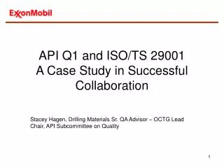 API Q1 and ISO/TS 29001 A Case Study in Successful Collaboration