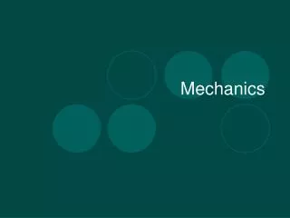 Mechanics