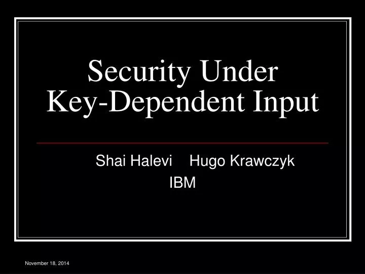 security under key dependent input