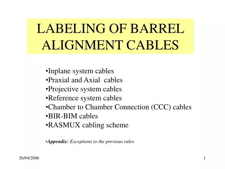 labeling of barrel alignment cables