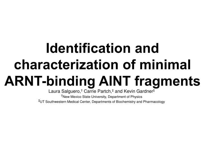 identification and characterization of minimal arnt binding aint fragments