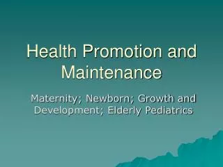 Health Promotion and Maintenance