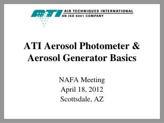 ATI Aerosol Photometer &amp; Aerosol Generator Basics