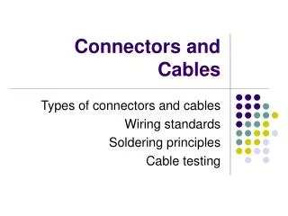 Connectors and Cables