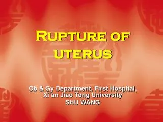 Rupture of uterus