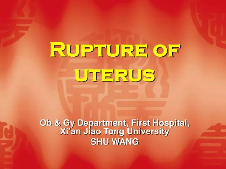 rupture of uterus