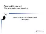 Advanced Component Characterization and Modeling Research Overview - slide 1