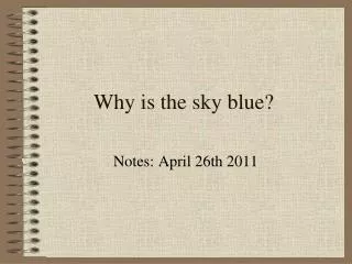 Why is the sky blue?