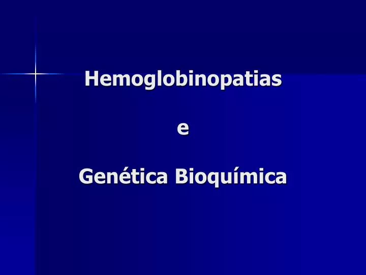 hemoglobinopatias e gen tica bioqu mica